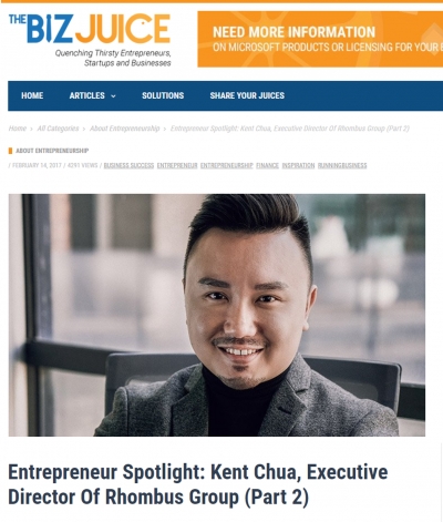 The Biz Juice - Entrepreneur Spotlight: Kent Chua, Executive Director Of Rhombus Group (Part 2)